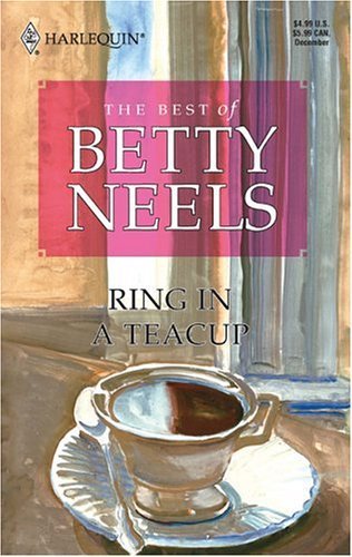 Ring In A Teacup: Best Of Betty Neels (Reader's Choice)
