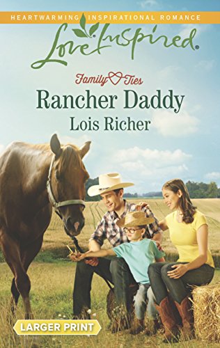 Rancher Daddy (Family Ties (Love Inspired), 2)