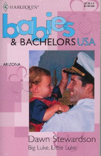 Big Luke, Little Luke (Babies & Bachelors USA: Arizona #3)