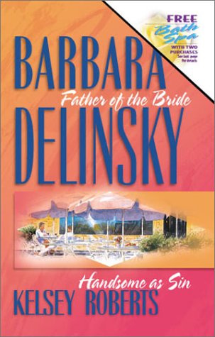 Father of the Bride/Handsome as Sin (Romance 2-in-1)