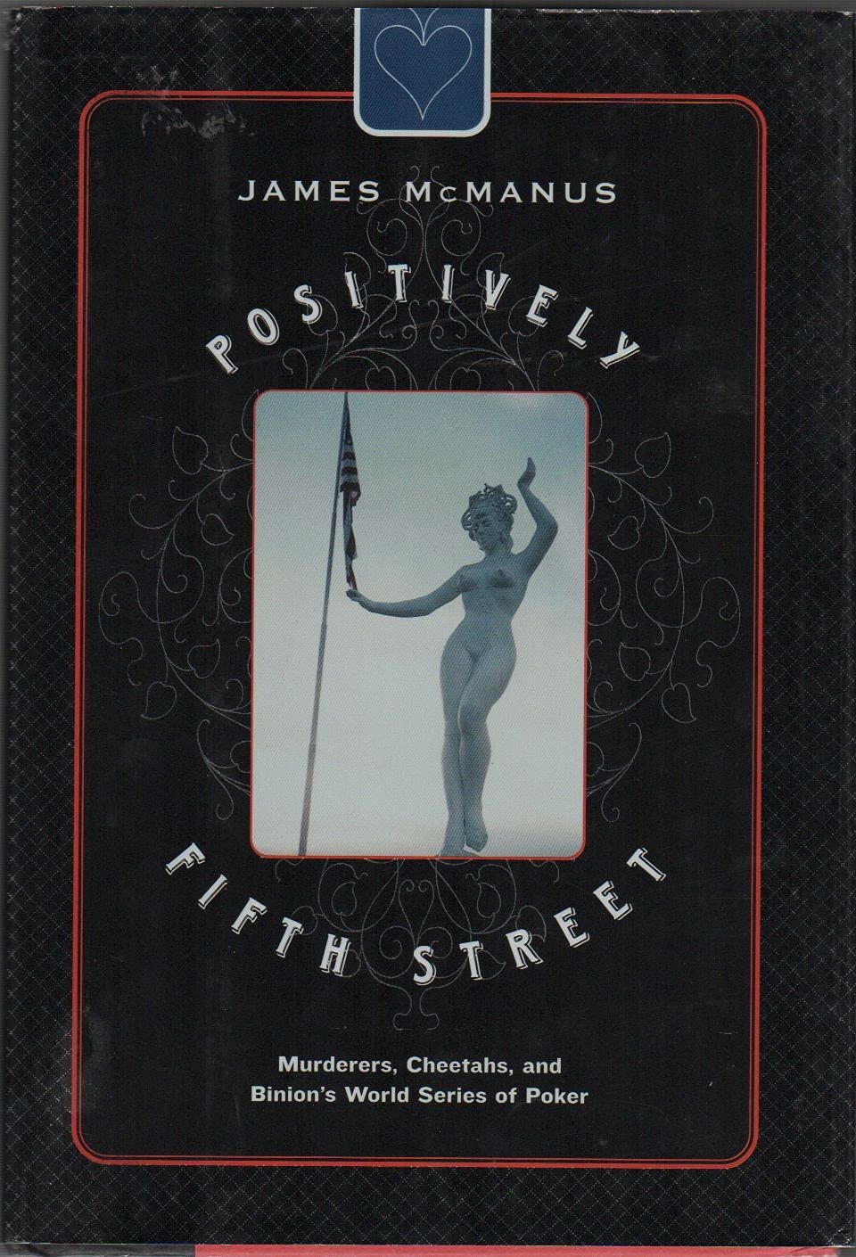 Positively Fifth Street: Murderers, Cheetahs, and Binion's World Series of Poker