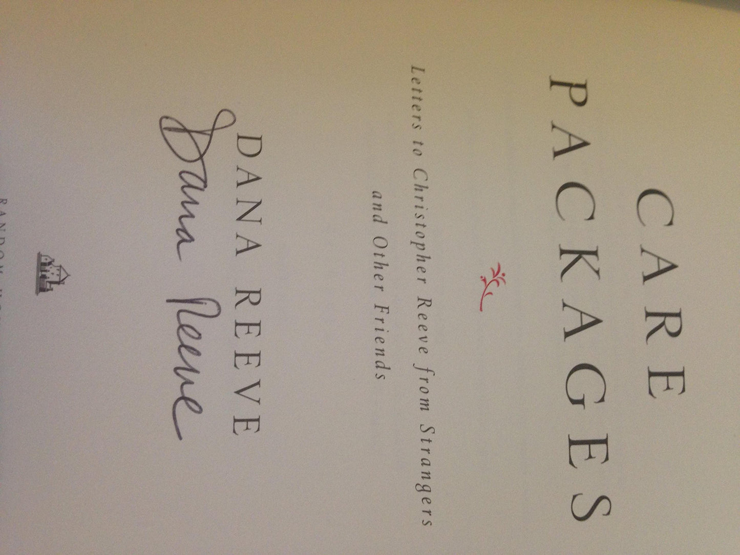 Care Packages: Letters to Christopher Reeve from Strangers and Other Friends