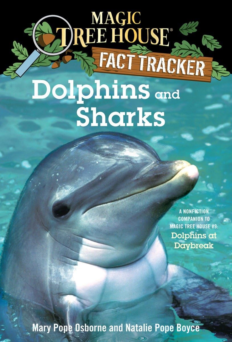 Dolphins and Sharks: A Nonfiction Companion to Magic Tree House #9: Dolphins at Daybreak (Magic Tree House Fact Tracker)