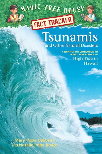 Tsunamis and Other Natural Disasters: A Nonfiction Companion to Magic Tree House #28: High Tide in Hawaii