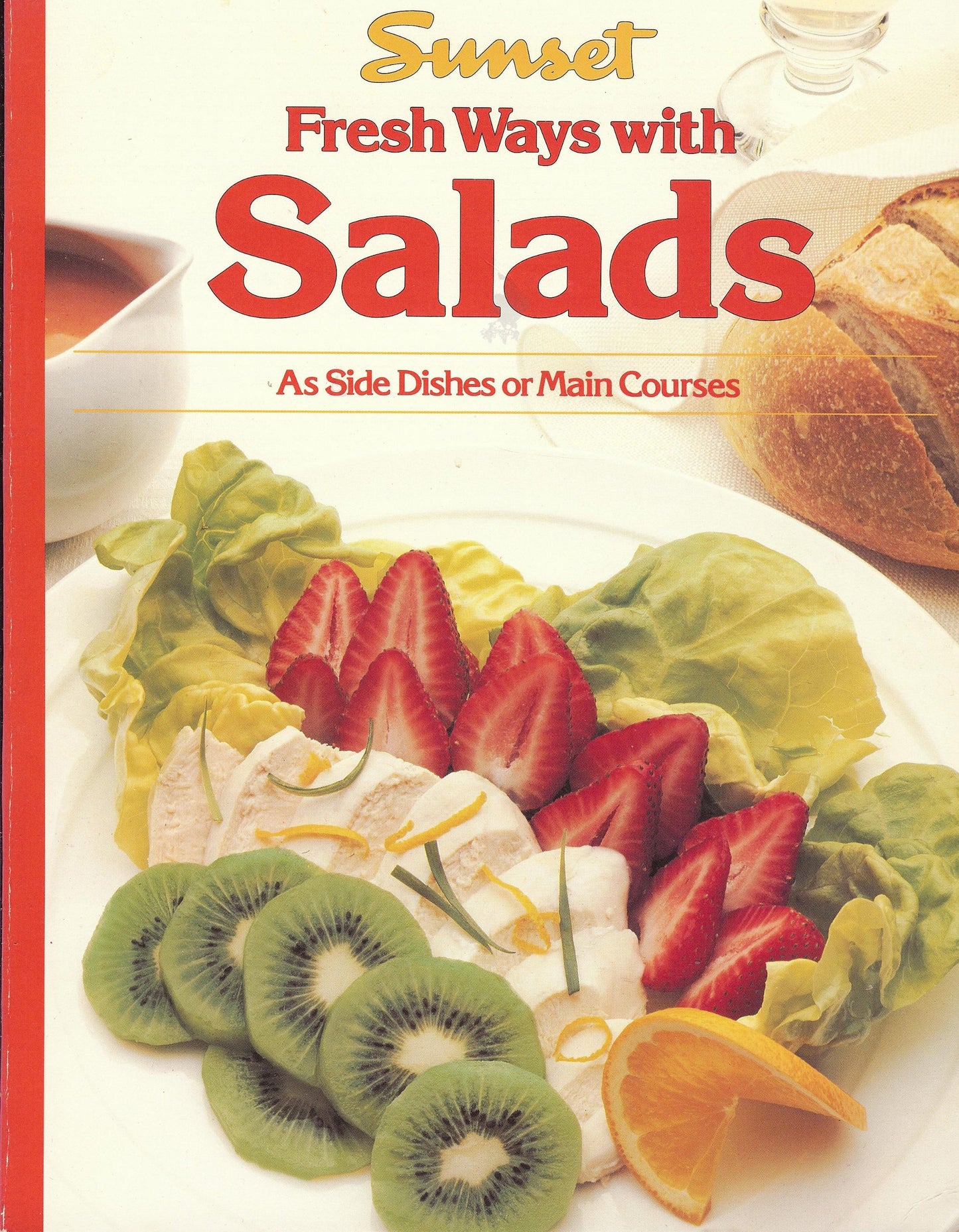 Fresh Ways with Salads: As Side Dishes or Main Courses (Sunset)