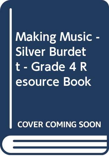 Making Music - Silver Burdett - Grade 4 Resource Book
