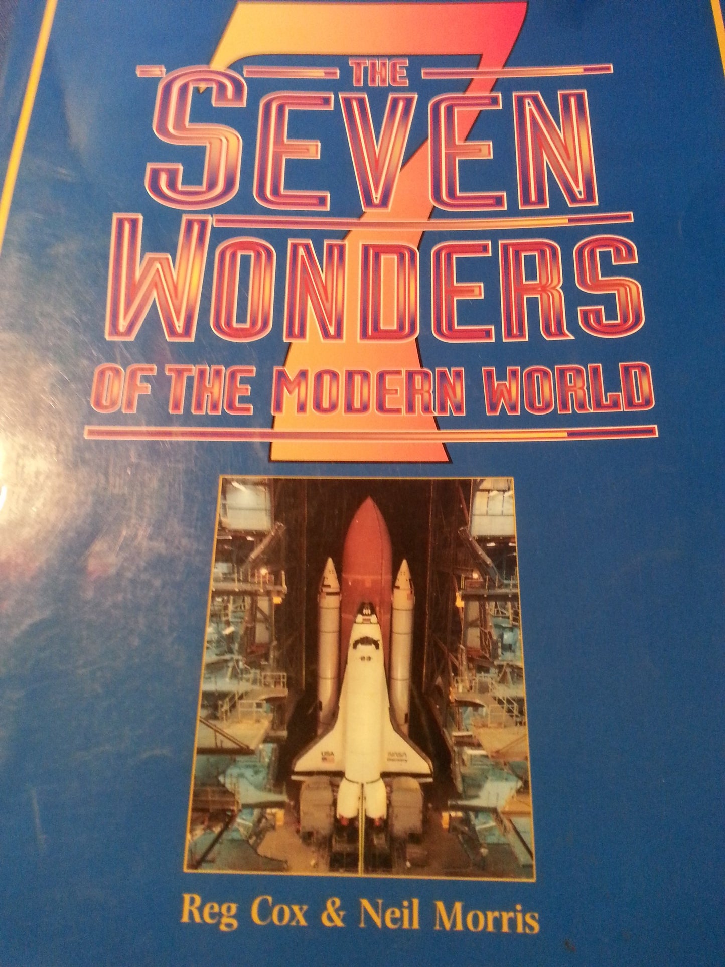 The Seven Wonders of the Modern World (The Wonders of the World Series)