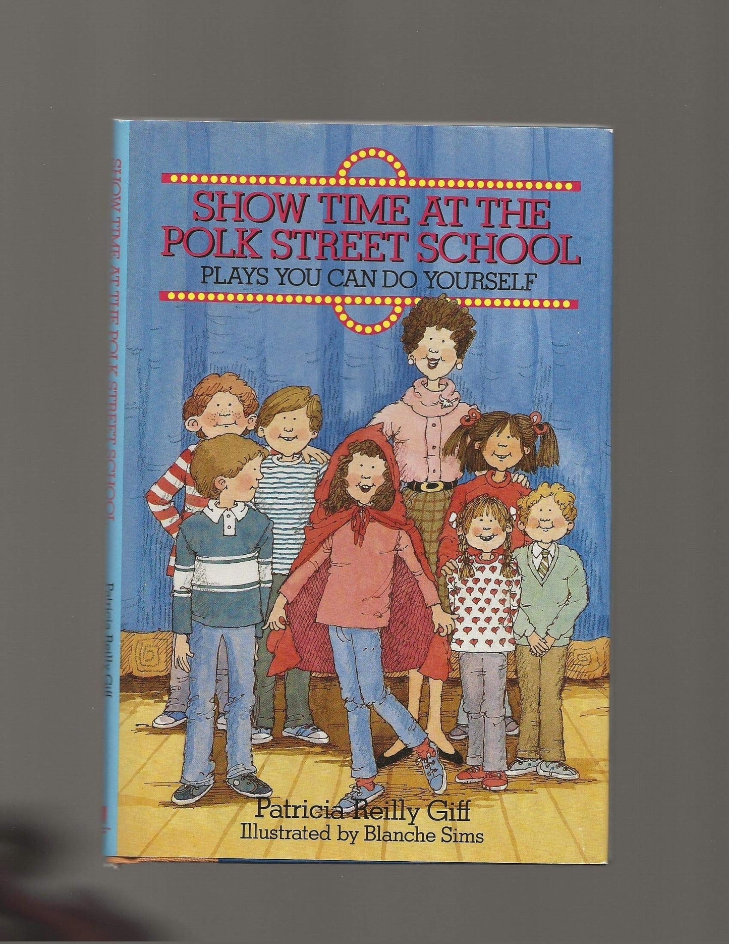 Show Time at the Polk Street School: Plays You Can Do Yourself or in the Classroom