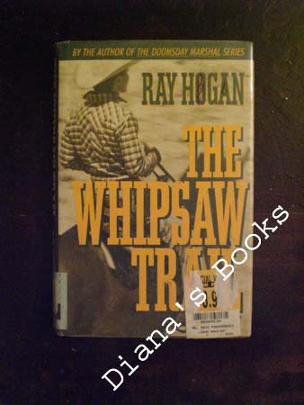 WHIPSAW TRAIL