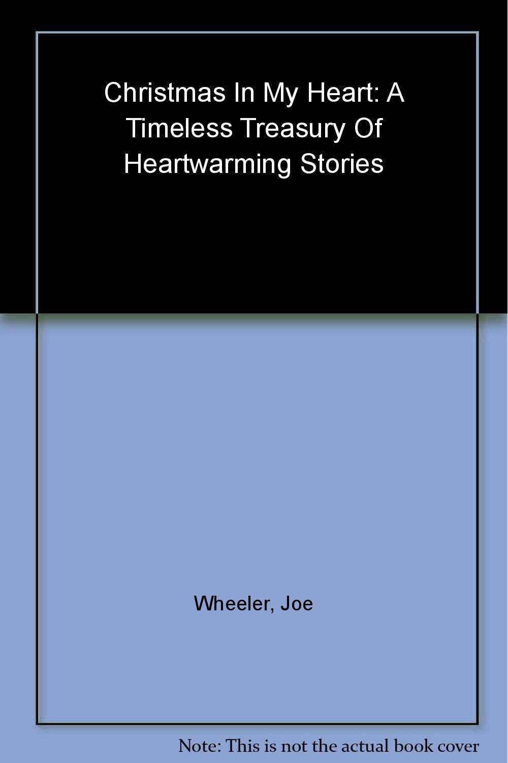 Christmas in My Heart: A Timeless Treasury of Heartwarming Stories