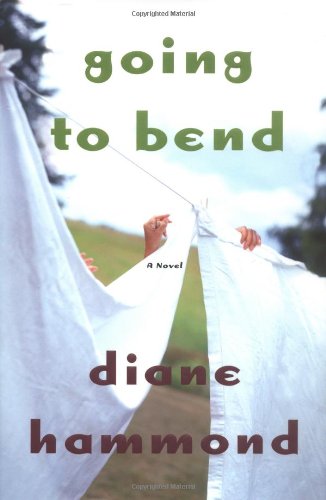 Going to Bend: A Novel