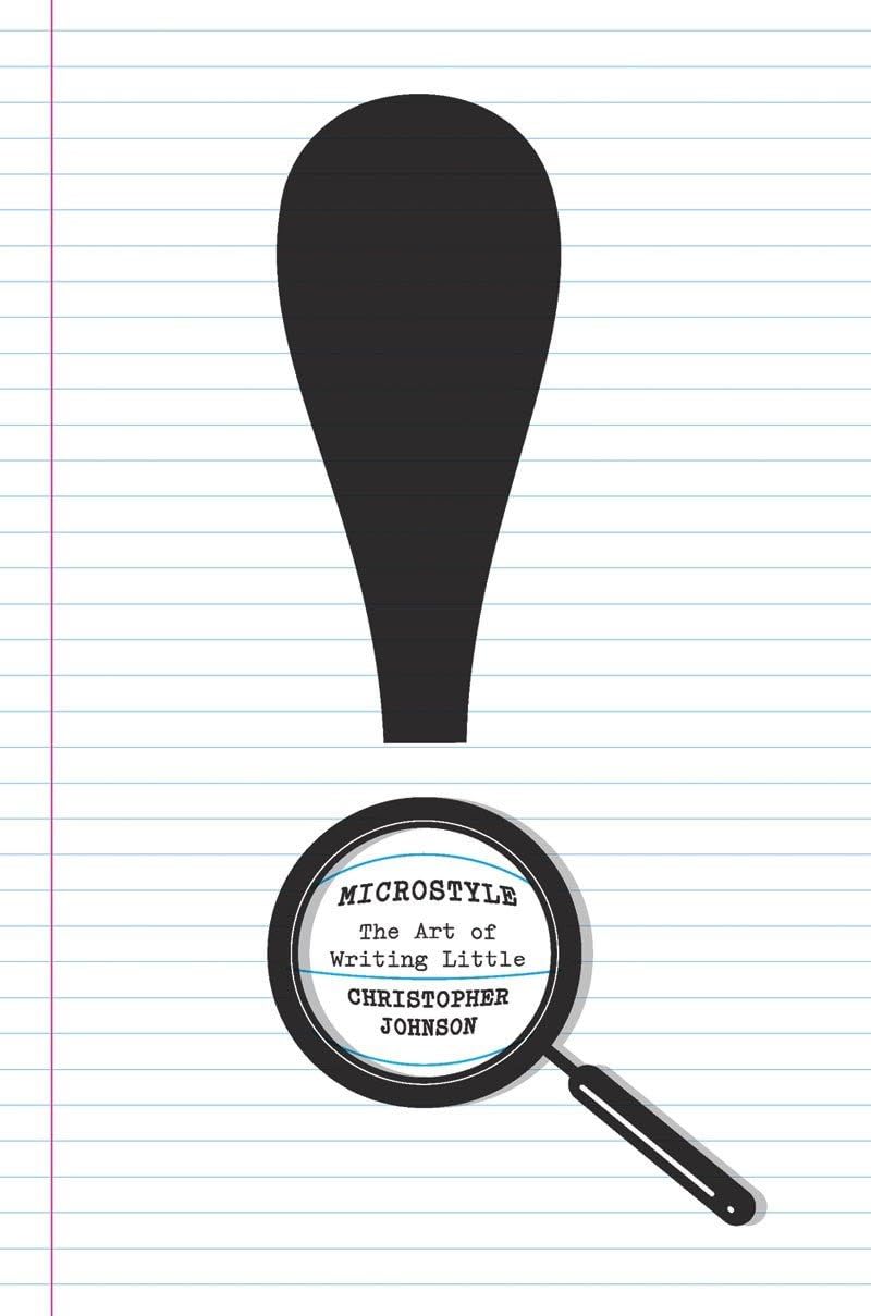Microstyle: The Art of Writing Little