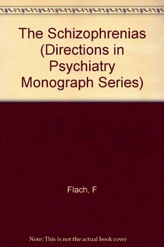 Schizophrenias (DIRECTIONS IN PSYCHIATRY MONOGRAPH SERIES)
