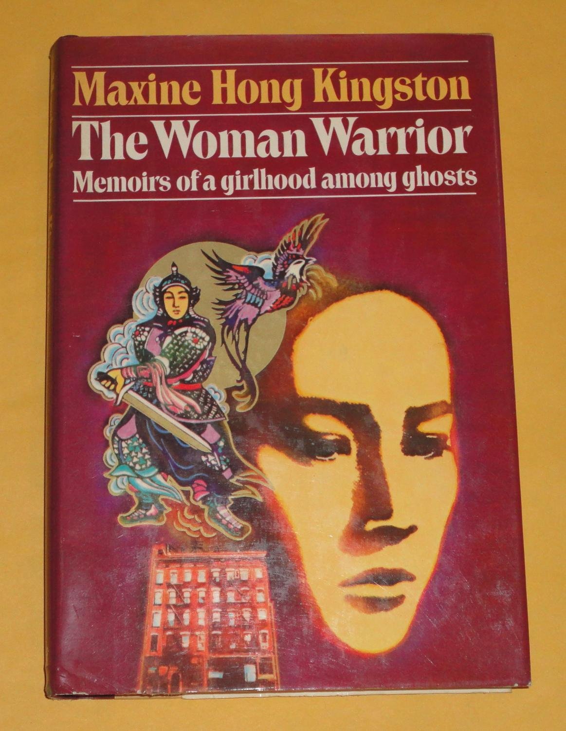The Woman Warrior: Memoirs of a Girlhood Among Ghosts