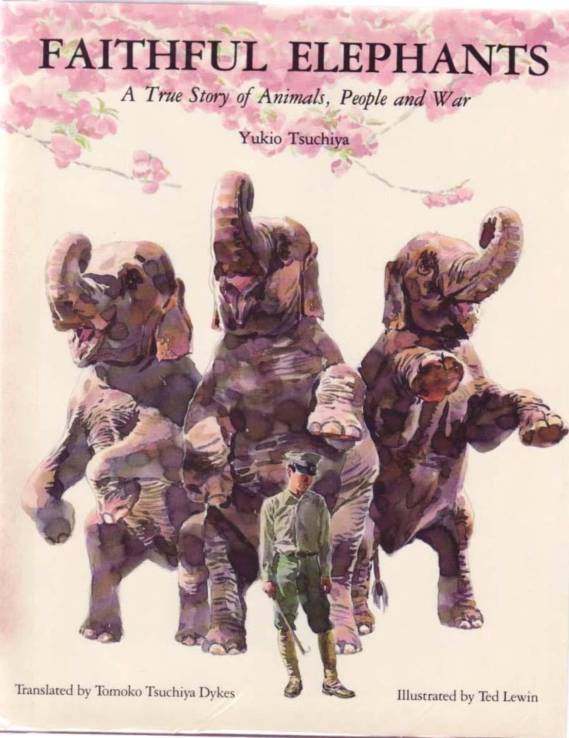 Faithful Elephants: A True Story of Animals, People and War (English and Japanese Edition)