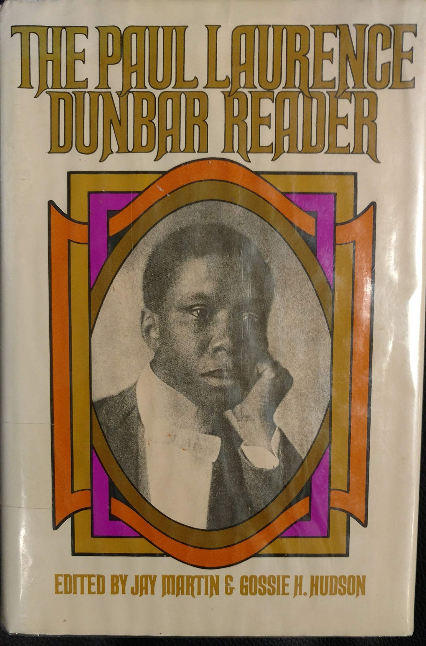 The Paul Laurence Dunbar reader: A selection of the best of Paul Laurence Dunbar's poetry and prose, including writings never before available in book form