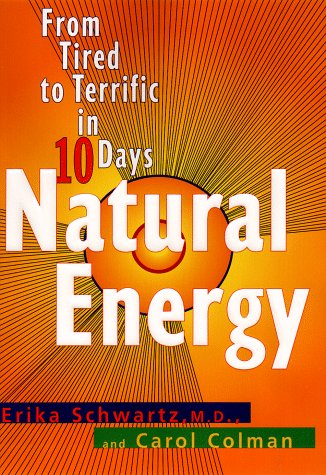 Natural Energy: From Tired to Terrific in 10 Days