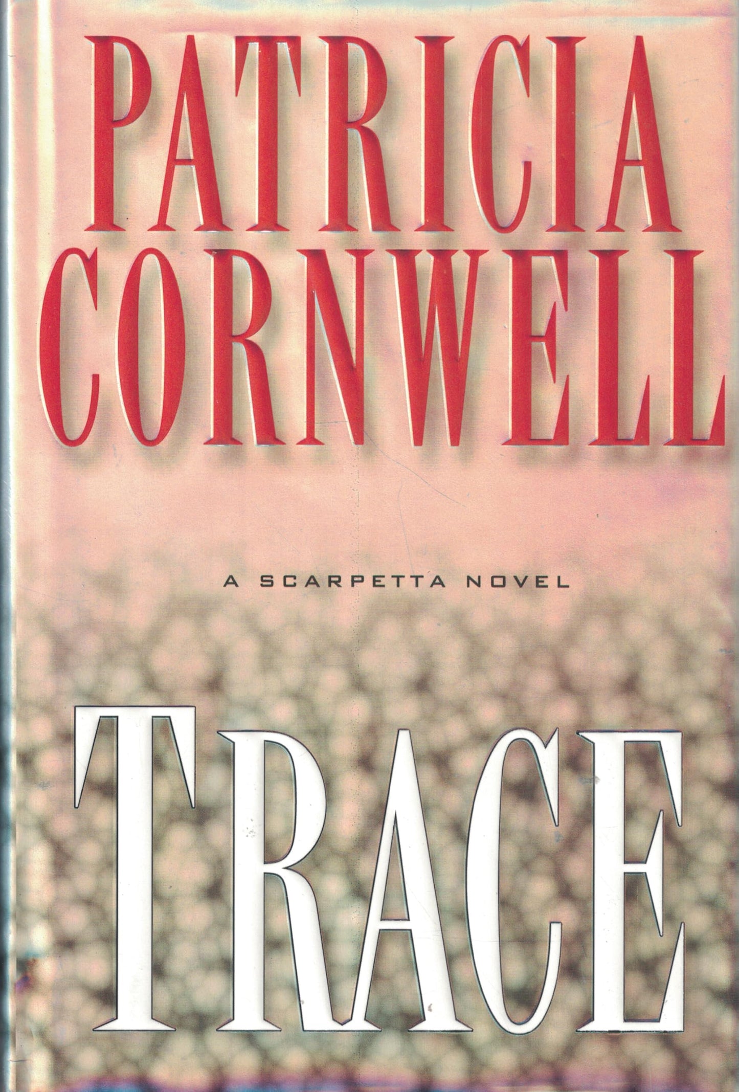 Trace: A Scarpetta Novel