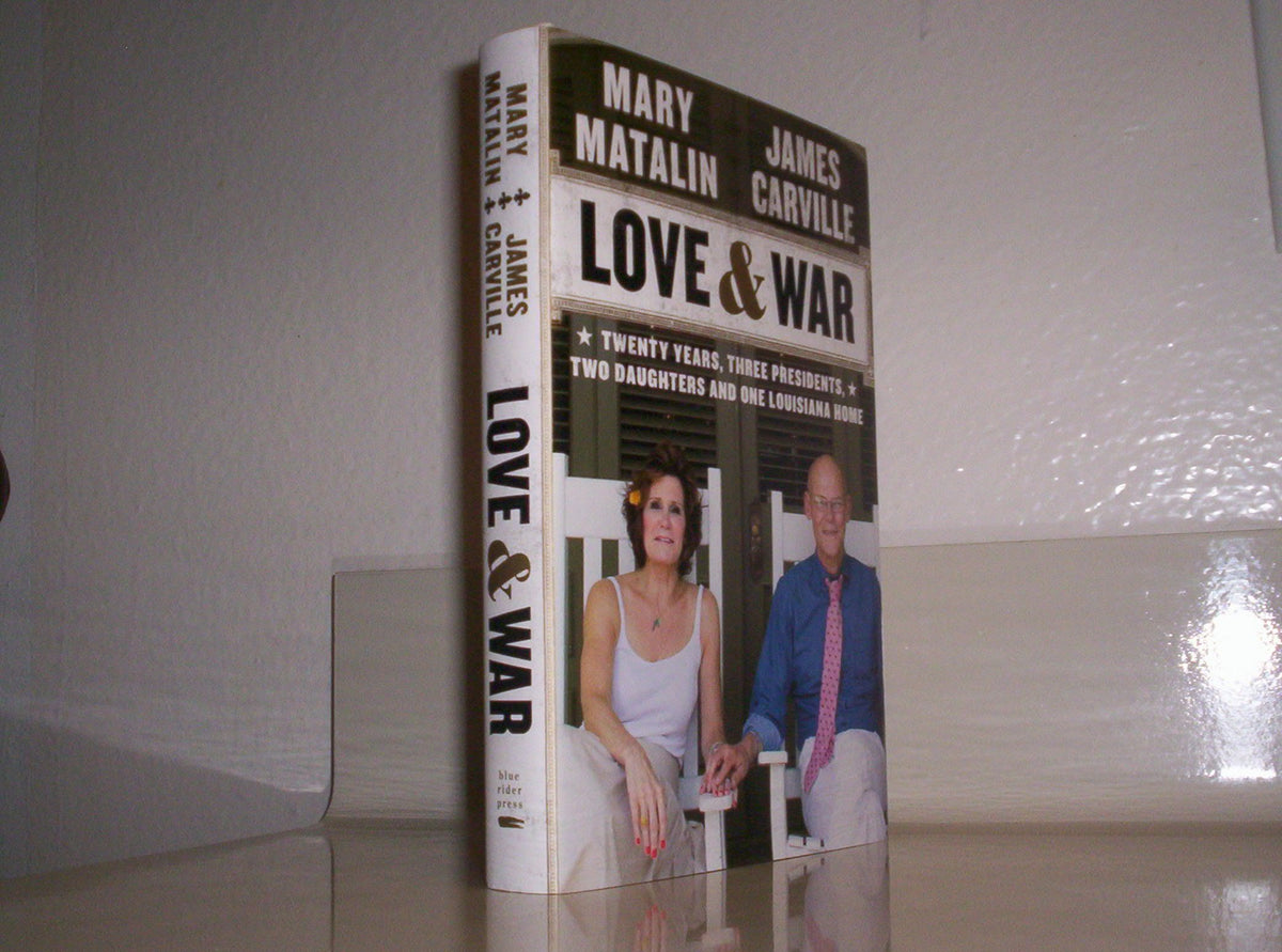 Love & War: Twenty Years, Three Presidents, Two Daughters and One Louisiana Home