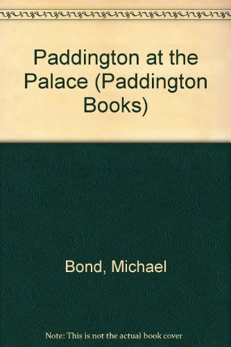 Paddington at Palace (Paddington Books)