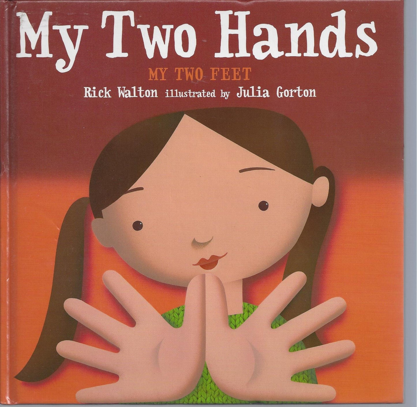 My Two Hands, My Two Feet