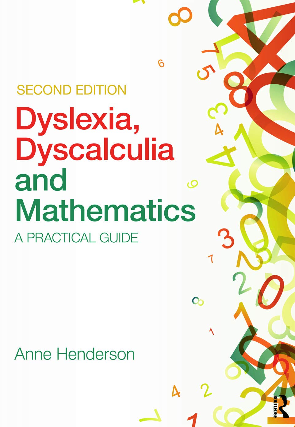 Dyslexia, Dyscalculia and Mathematics