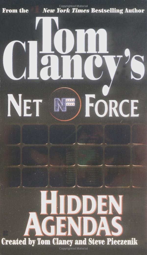 Hidden Agendas (Tom Clancy's Net Force, Book 2)