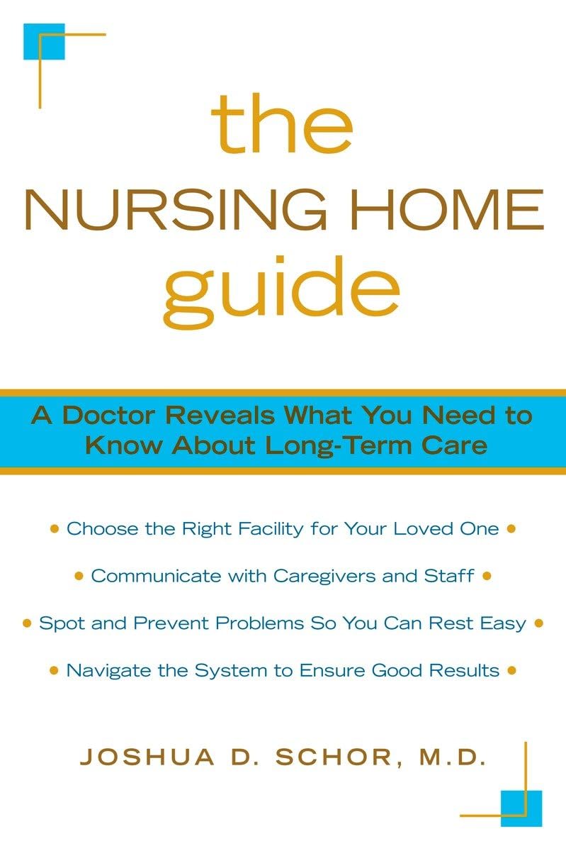THE NURSING HOME GUIDE: A DOCTOR