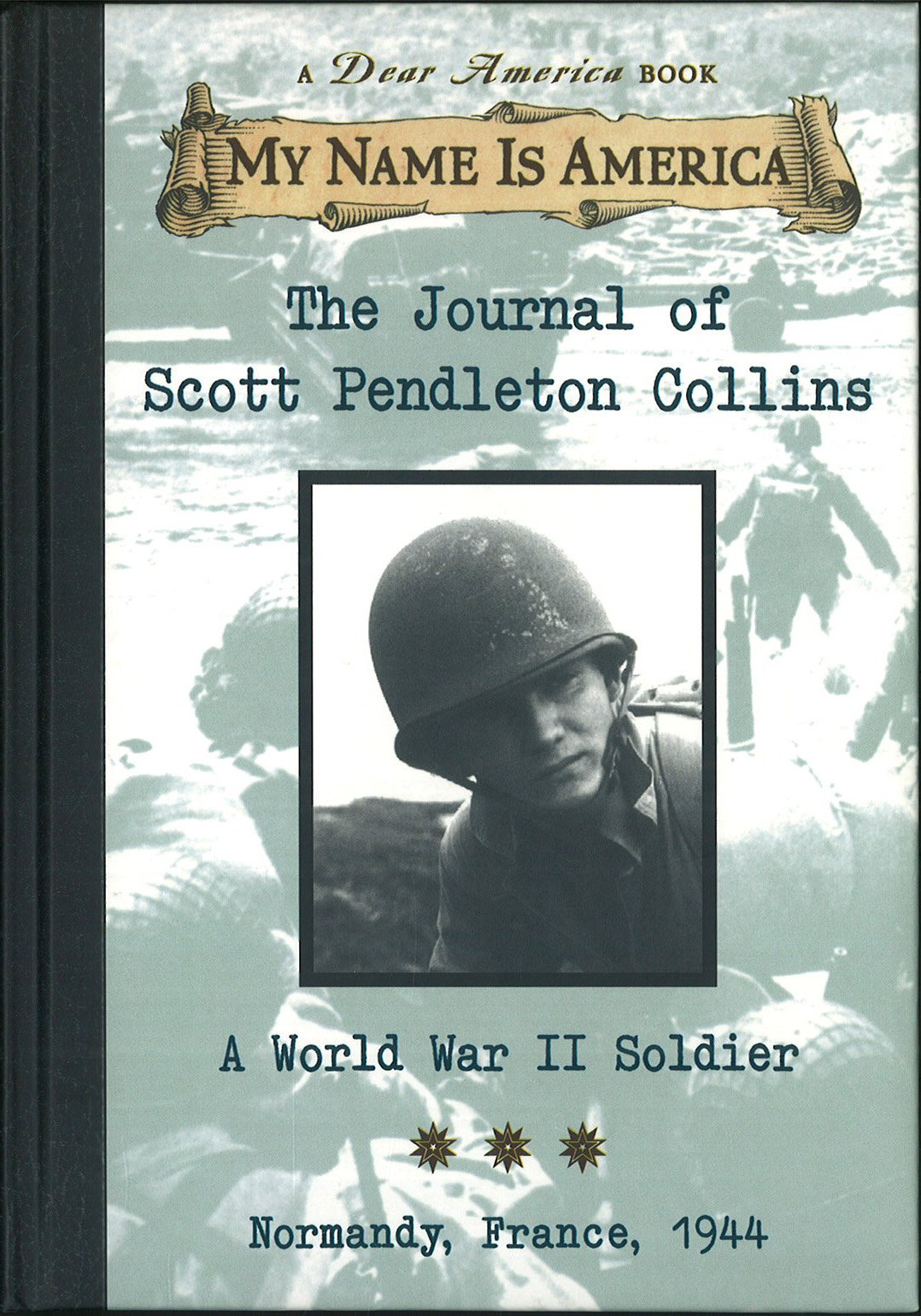 The Journal of Scott Pendleton Collins: A World War II Soldier Normandy France, 1944