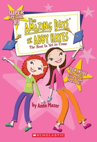 Amazing Days Of Abby Hayes, The #1 (The Best is Yet to Come)