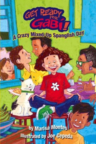 Get Ready for Gabi! A Crazy, Mixed-Up Spanglish Day