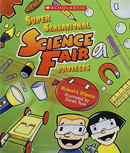 Super Sensational Science Fair Projects