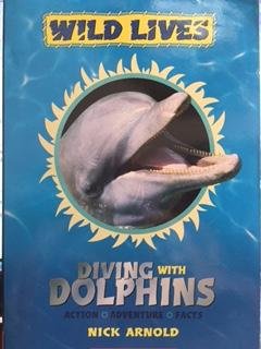 Diving with Dolphins-Wild Lives (Wild Lives)