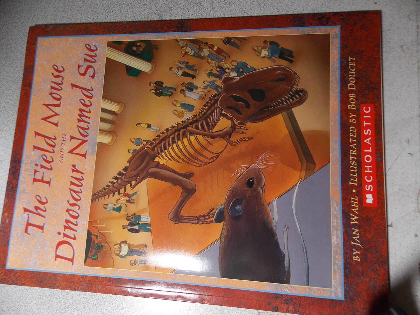 The Field Mouse and the Dinosaur Named Sue