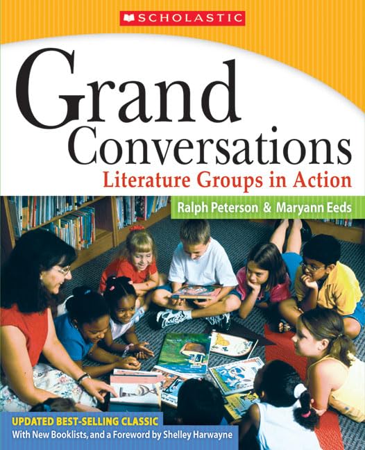 Grand Conversations (Updated Edition): Literature Groups in Action