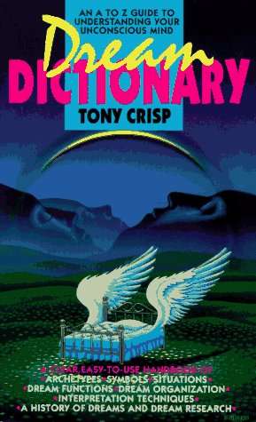 Dream Dictionary: A Guide to Dreams and Sleep Experiences