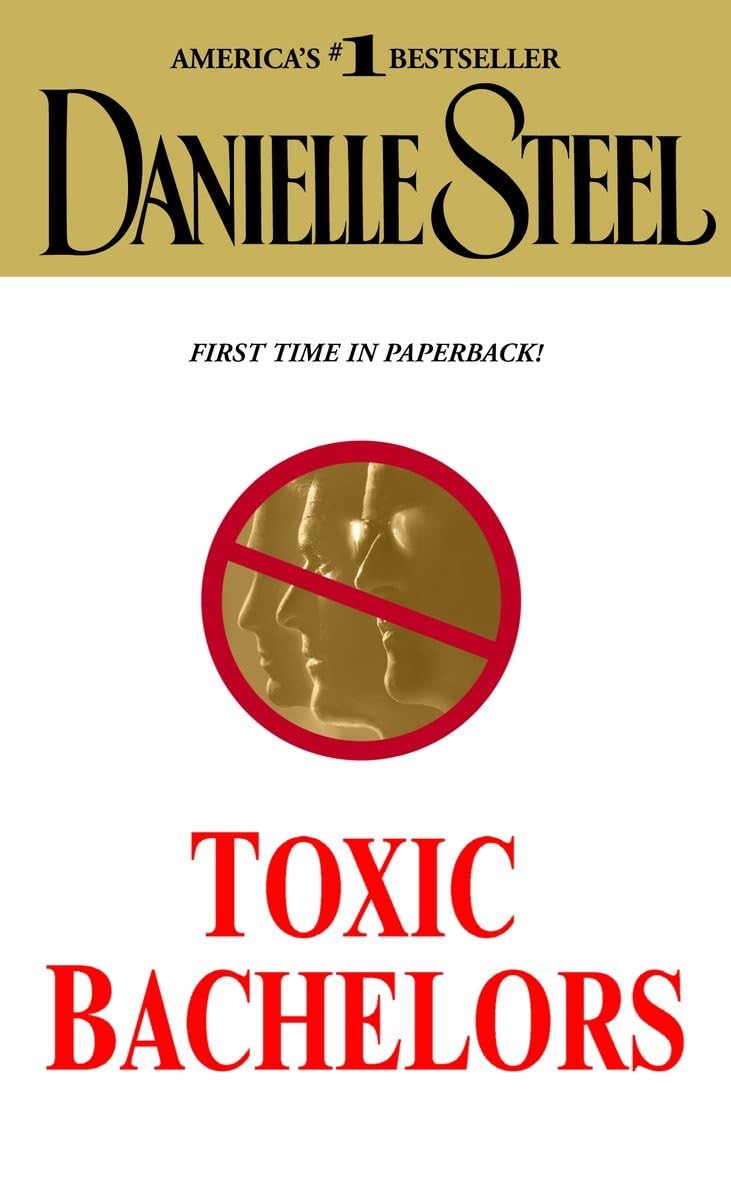 TOXIC BACHELORS: A NOVEL