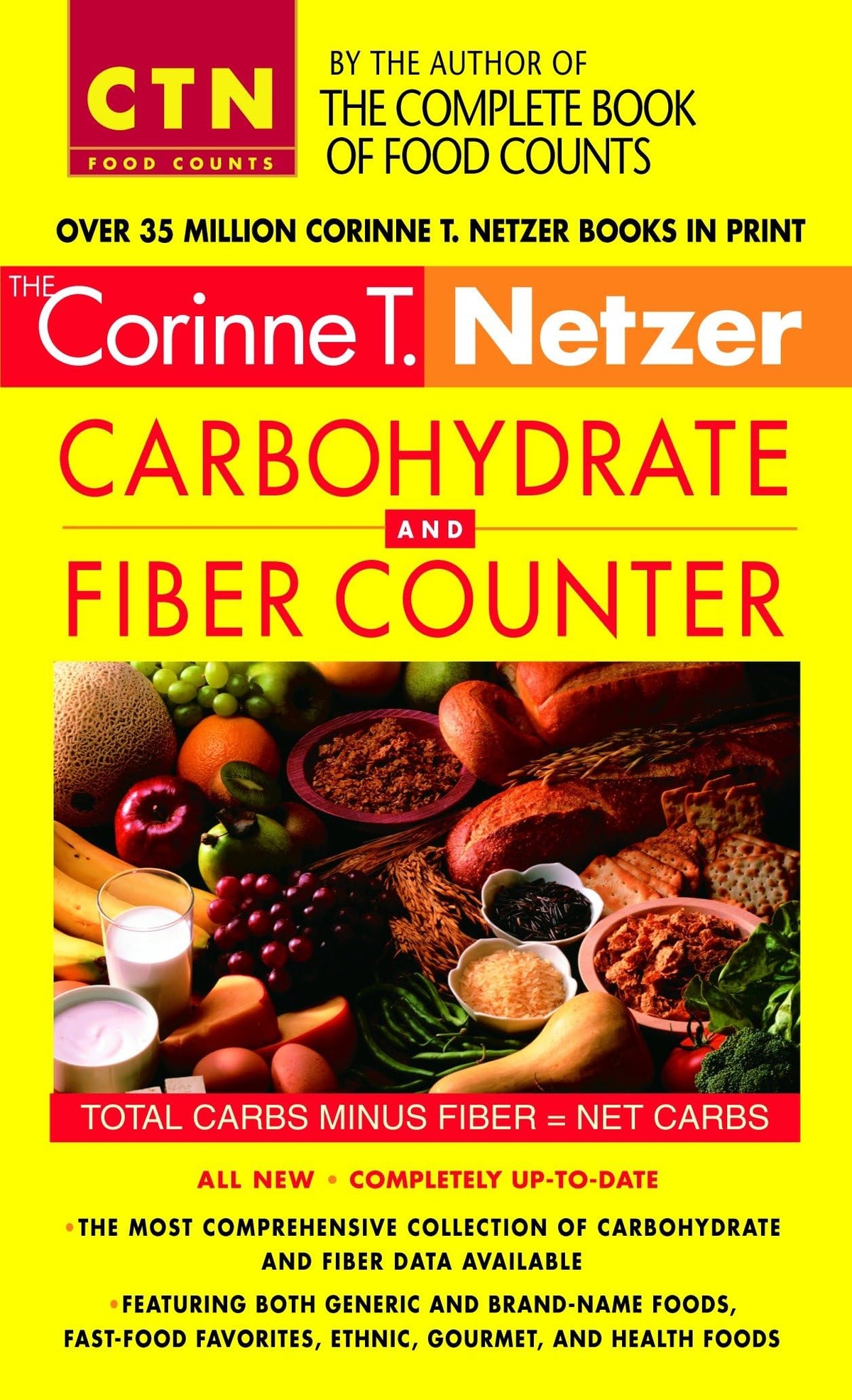 Corinne T. Netzer Carbohydrate and Fiber Counter: The Most Comprehensive Collection of Carbohydrate and Fiber Data Available (CTN Food Counts)