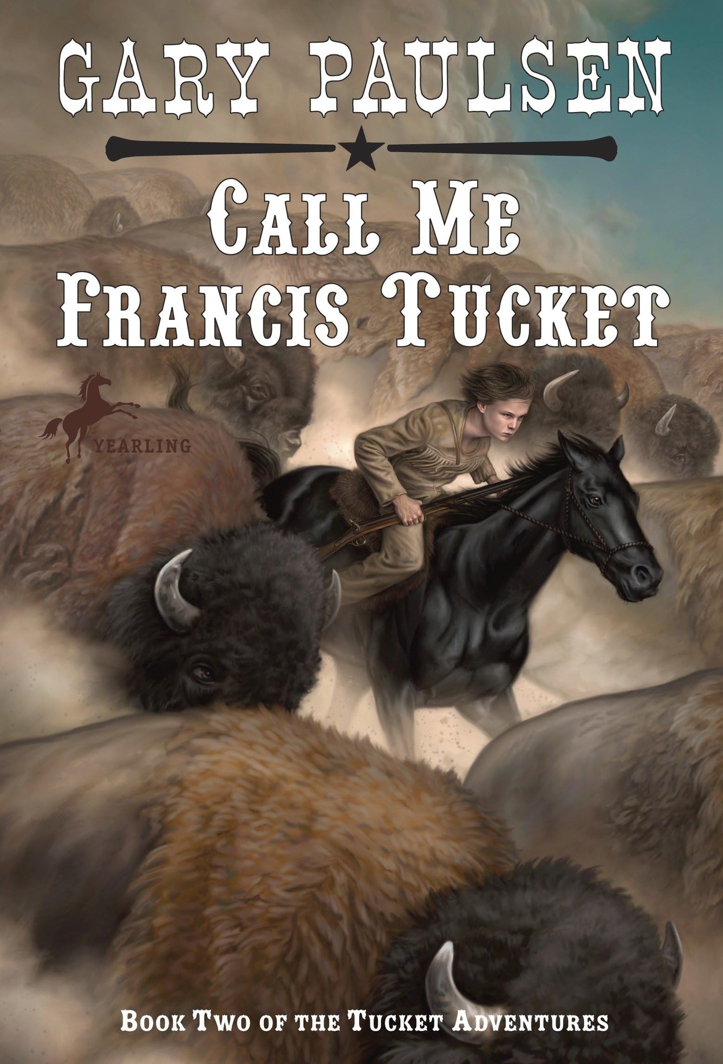 Call Me Francis Tucket (Tucket Adventures, 2)
