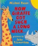 How Giraffe Got Such A Long Neck...and Why Rhino is So Grumpy