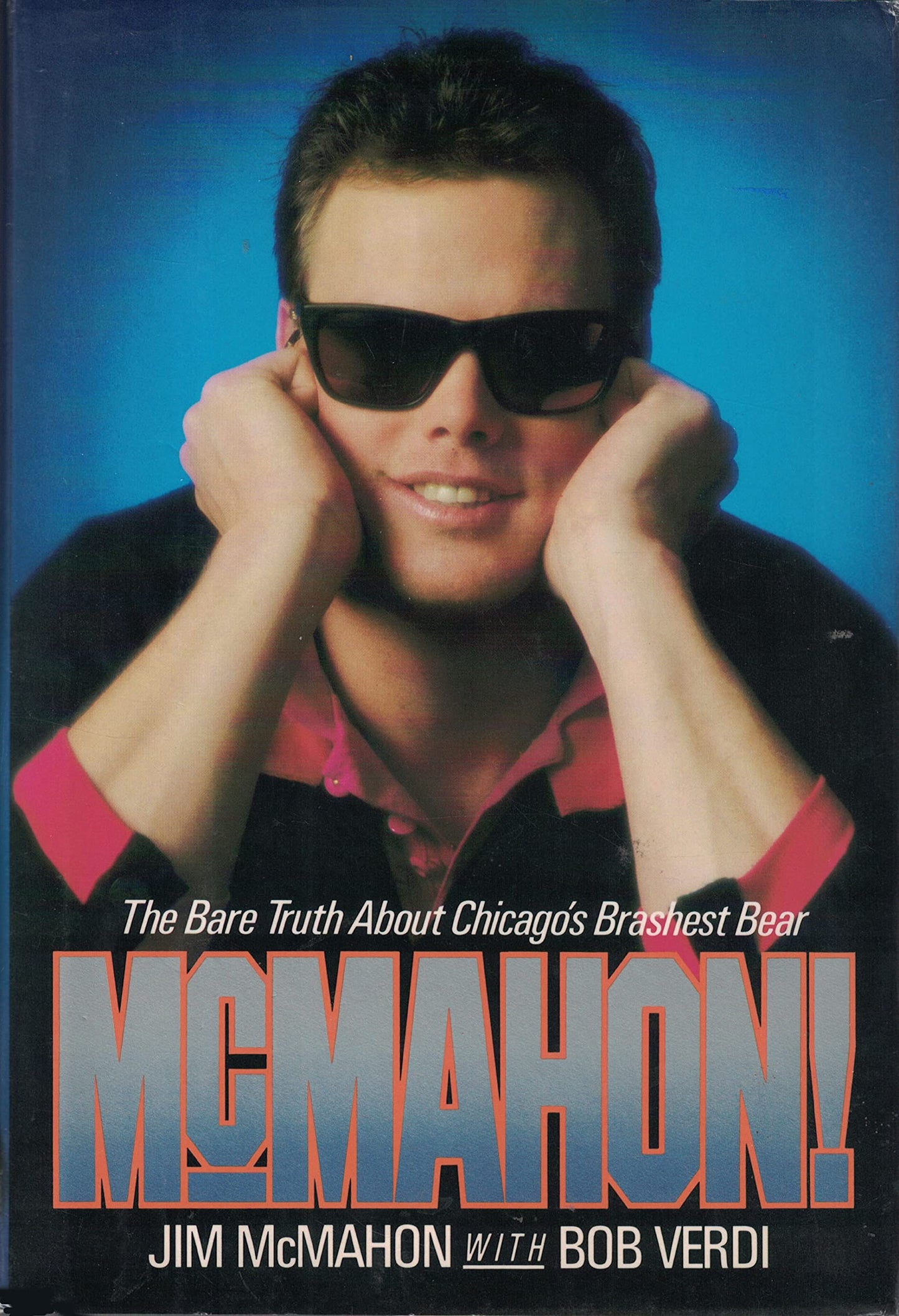 McMahon!: The Bare Truth About Chicago's Brashest Bear