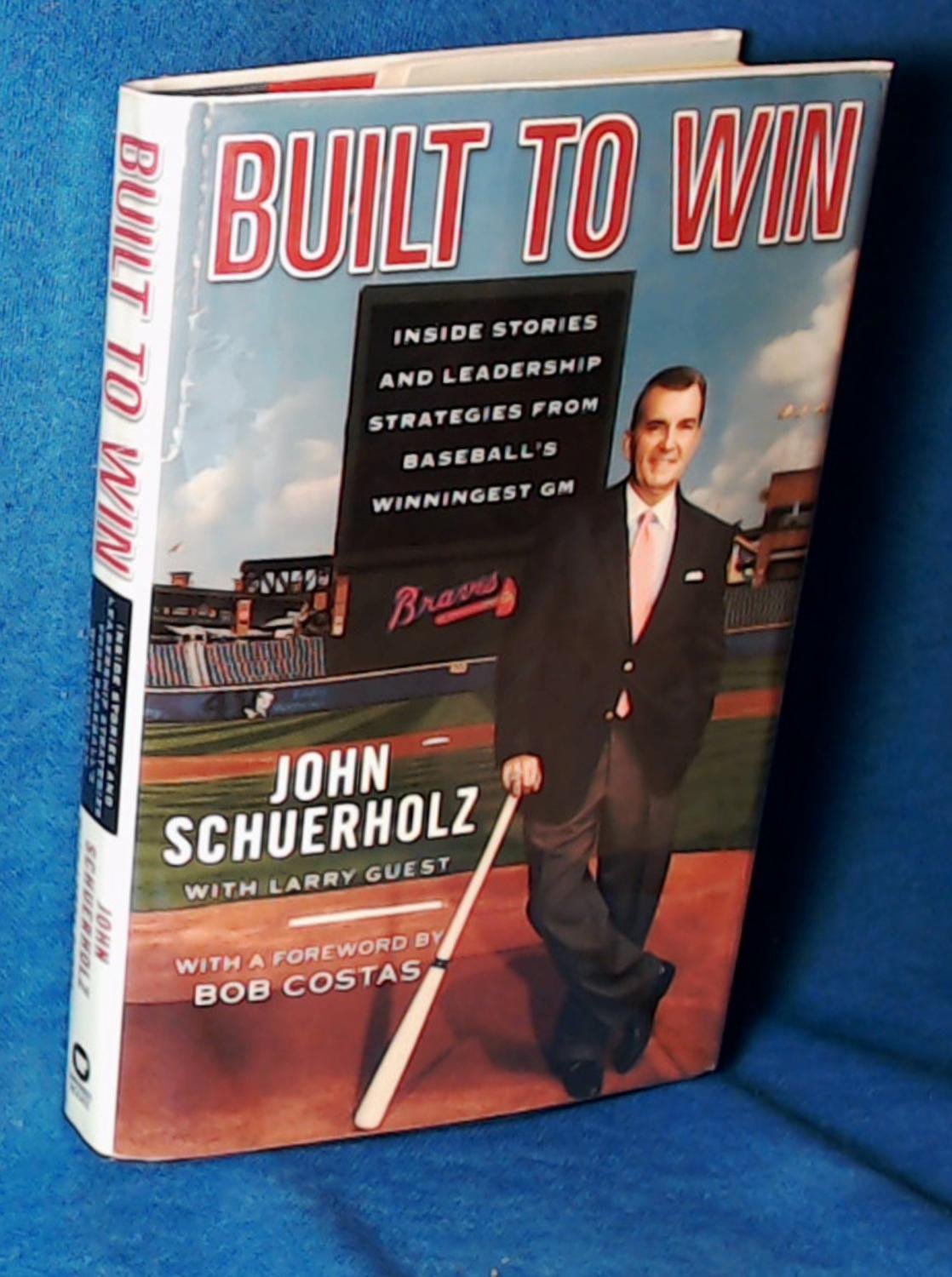 Built to Win: Inside Stories and Leadership Strategies from Baseball's Winningest GM
