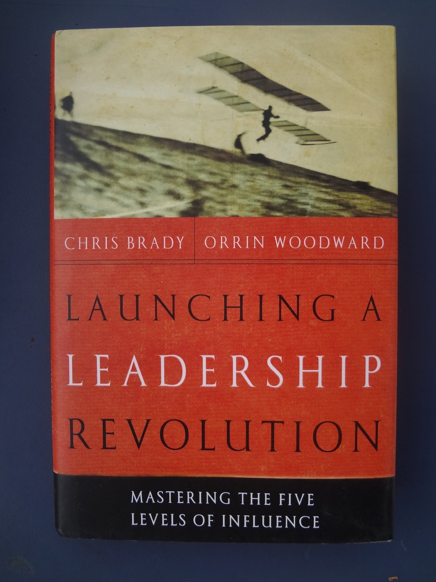 Launching a Leadership Revolution: Mastering the Five Levels of Influence