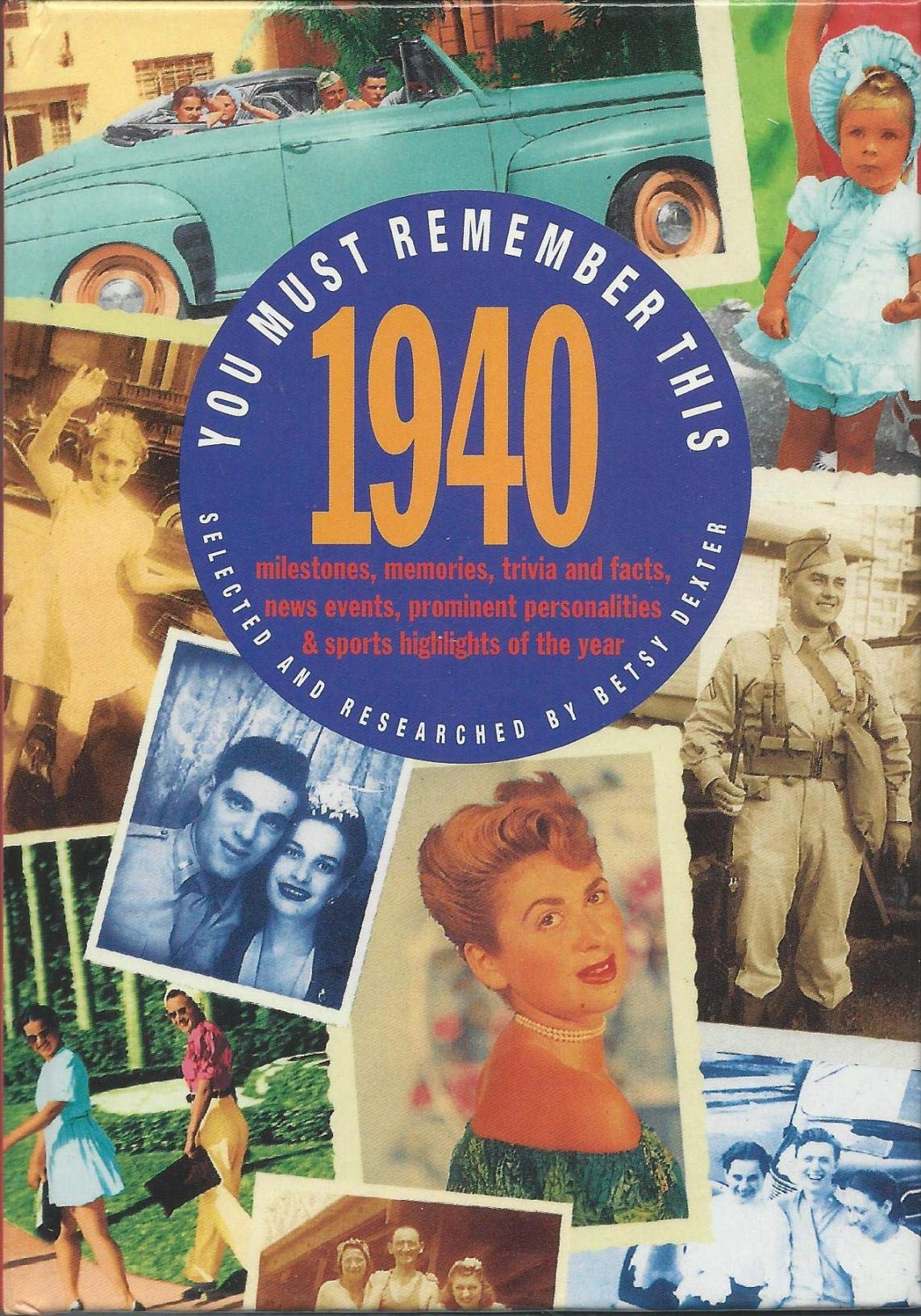 You Must Remember This 1940 (You Must Remember This Series)