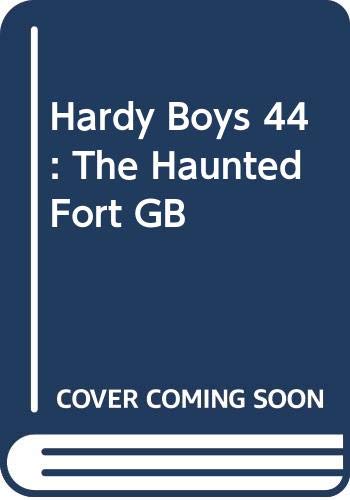 The Haunted Fort (Hardy Boys, Book 44)