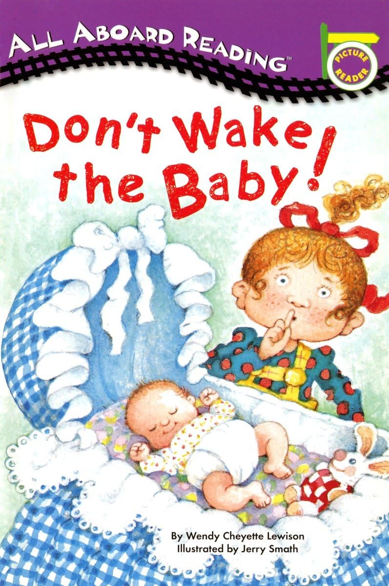 Don't Wake the Baby! (All Aboard Picture Reader)