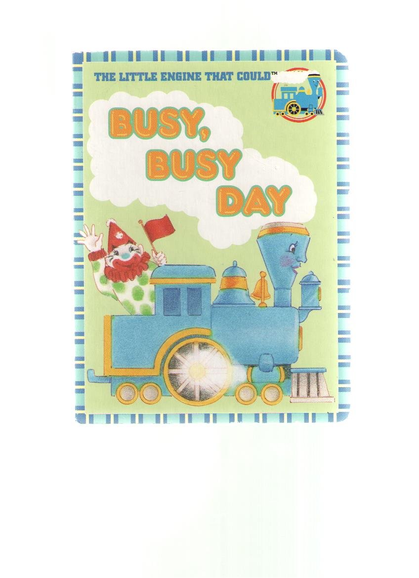 Busy, Busy Day (The Little Engine That Could)