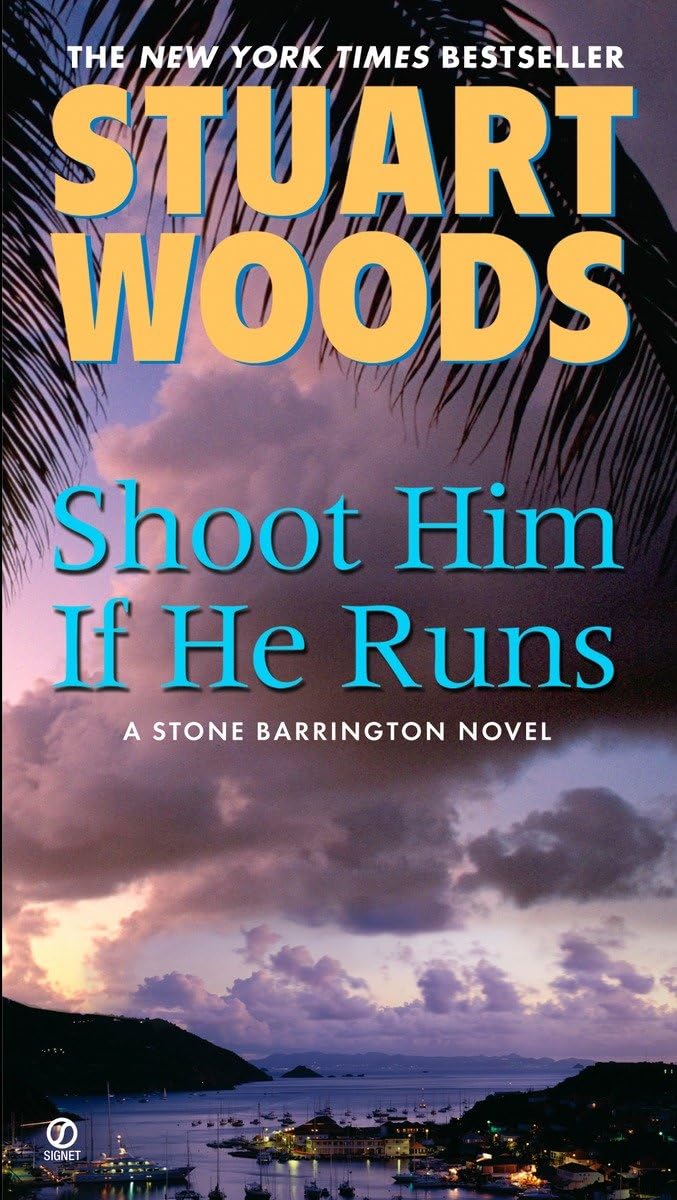 Shoot Him If He Runs (A Stone Barrington Novel)