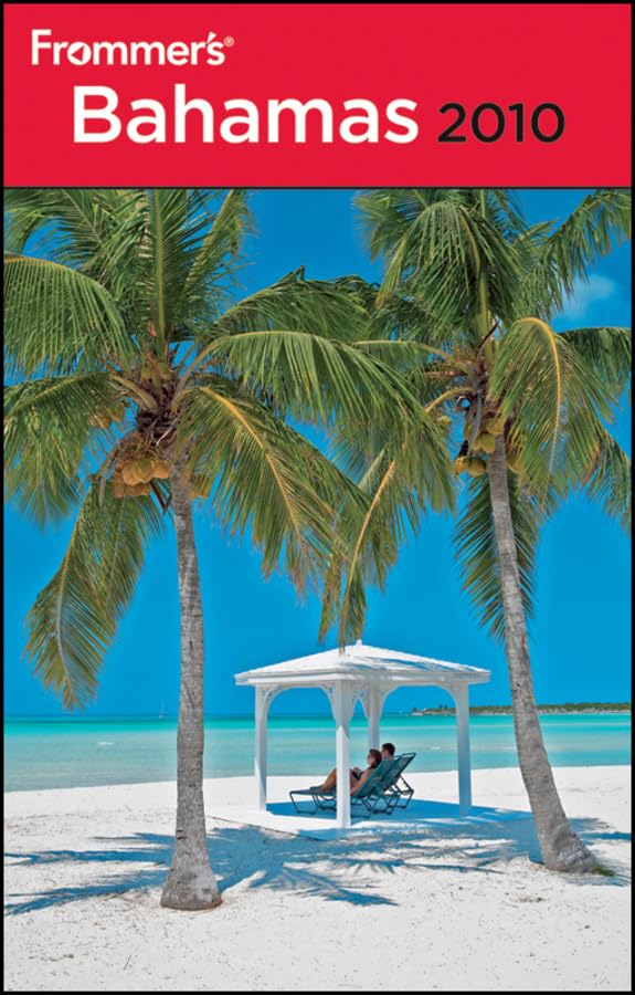 Frommer's Bahamas 2010 (Frommer's Complete Guides)