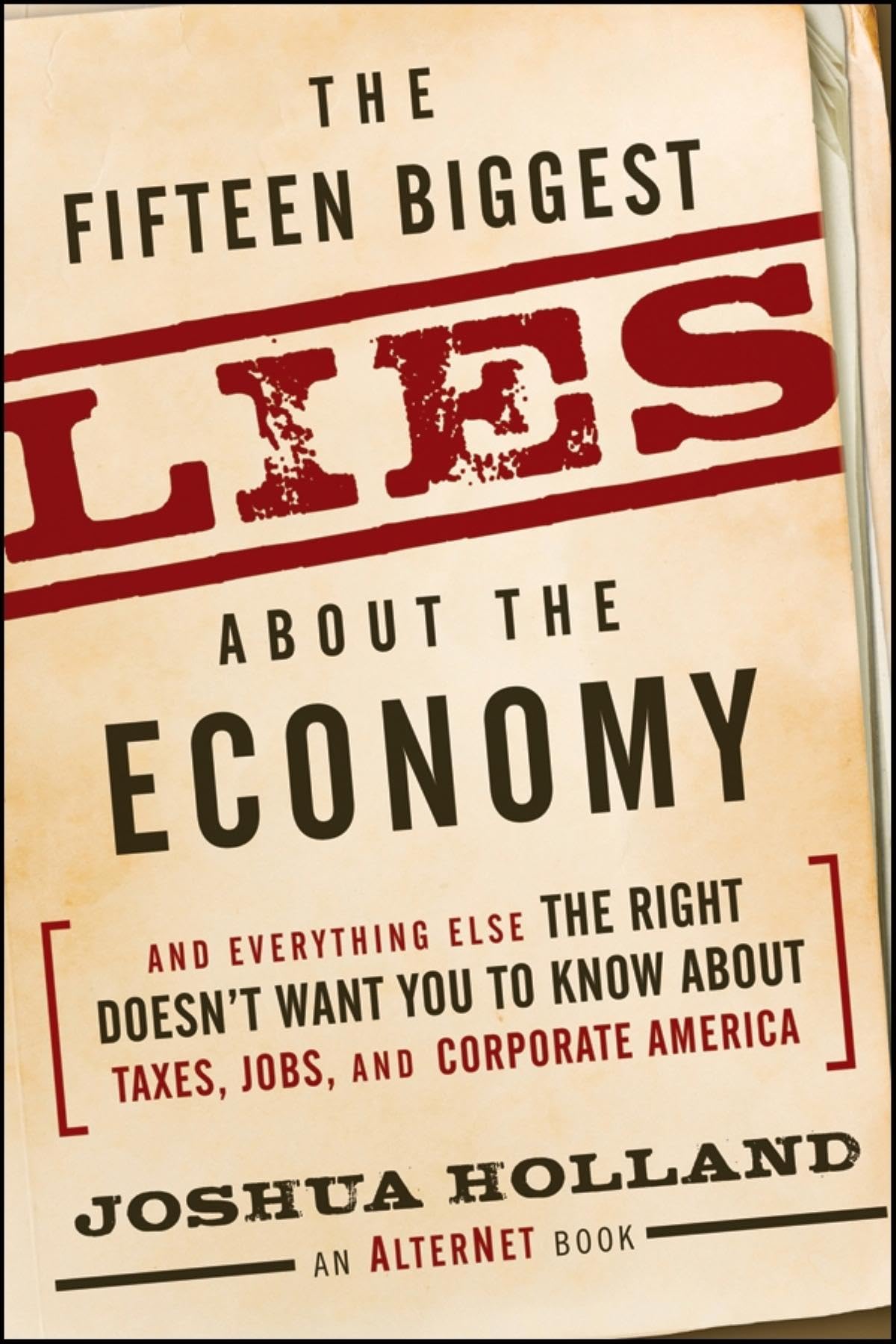 The Fifteen Biggest Lies about the Economy: And Everything Else the Right Doesn't Want You to Know about Taxes, Jobs, and Corporate America - 5812